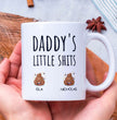 Daddys Little Shits Personalised Gift Mug - Gift For Fathers Day, Brithday