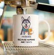 Siberian Husky Dog Coffee Gift Mug - Funny Husky Mum Mug - Husky Gifts