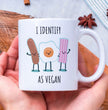 I Identify As Vegan - Funny Coffee Gift Mug For Your Vegan Friends & Familly - Perfect For Birthdays / Christmas
